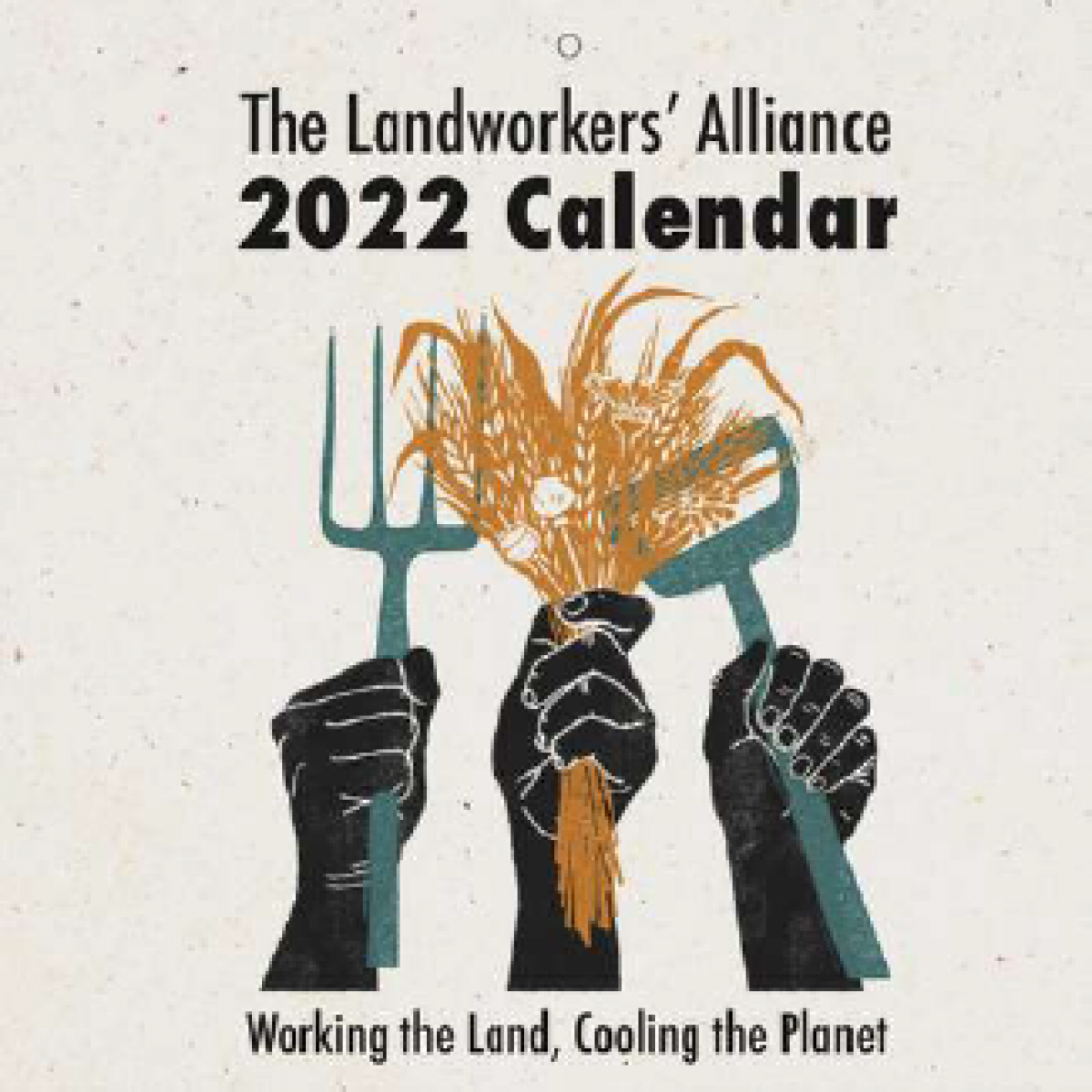 Product picture for The Landworkers Alliance 2022 Calendar: Working the Land, Cooling the Planet